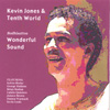 KEVIN JONES & TENTH WORLD: Bodhisattva Wonderful Sound