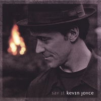 KEVIN JOYCE: Say It