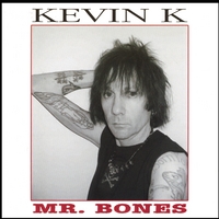 Kevin K : MR.Bones
