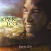 KEVIN LOCKE: Earth Gift