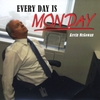 Kevin McGowan: Every Day Is Monday
