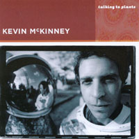 KEVIN MCKINNEY: Talking To Plants