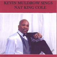 Kevin Muldrow : Kevin Muldrow sings Nat King Cole