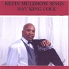 KEVIN MULDROW: Kevin Muldrow sings Nat King Cole