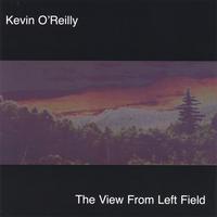 KEVIN O'REILLY: The View From Left Field