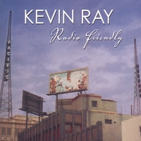 Kevin Ray : Radio Friendly