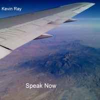 Kevin Ray : Speak Now