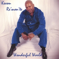 Kevon Re'mon'te : Wonderful World