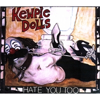 Kewpie Dolls : Hate You Too