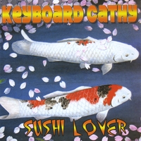 KEYBOARD CATHY: Sushi Lover