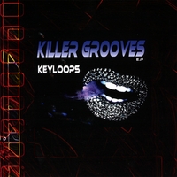 Keyloops : Killer Grooves E.P. 1