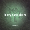 KEYS2EDEN: Trials