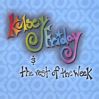 Kelsey Friday And The Rest Of The Week : Kelsey Friday And The Rest Of The Week