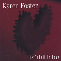 KAREN FOSTER: Let's Fall In Love