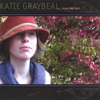 Katie Graybeal : Move Like Light