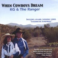 KG & THE RANGER: When Cowboys Dream