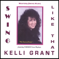 Kelli Grant, The Queen Of Swing ™ : Swing Like That