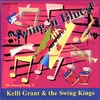 KELLI GRANT, THE QUEEN OF SWING™: Swing 'n Blues