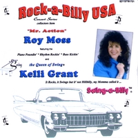 Kelli Grant, the Queen of Swing™ & "Mr. Action" Roy Moss : Rock-a-Billy U.S.A.