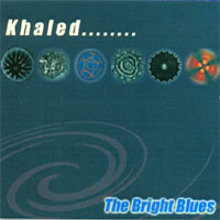 Khaled : The Bright Blues