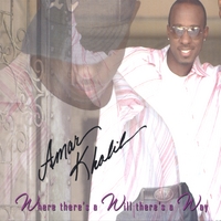 Amar Khalil : Where There's A Will There's A Way