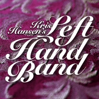 Kris Hansen's Lefthand Band : Kris Hansen's Lefthand Band