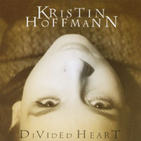 Kristin Hoffmann : Divided Heart