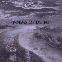 Keith Holyoak : Poems of Du Fu