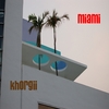 KHORGII: Miami