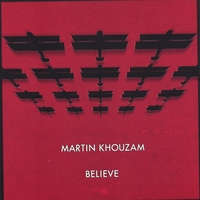 MARTIN KHOUZAM: Believe