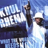 KHUL RHEMA: What the World Needs Now