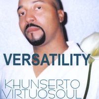 khunserto virtuosoul : versatility