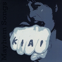 Kiai : Mayhem Songs