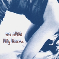 Lily Kiara : No Alibi