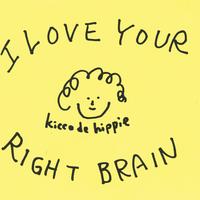 Kicco De Hippie : I Love Your Right Brain