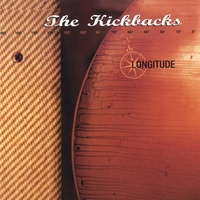 The Kickbacks : Longitude