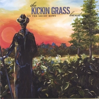 THE KICKIN GRASS BAND: On The Short Rows