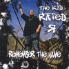THE KID RATED R: Remember the Name