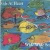 KIDS AT HEART: Wide Wide Sea
