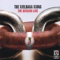 The Kielbasa Kings : The Missing Link