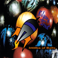 Kilgore Trout : 340 lbs of balls
