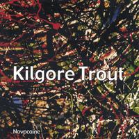Kilgore Trout : Novocaine