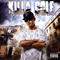 Killa Cole : Ground Zero