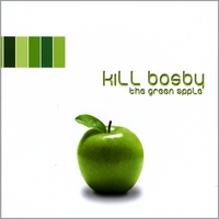 Kill Bosby : The Green Apple