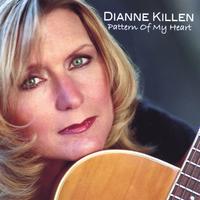 Dianne Killen : Pattern of My Heart