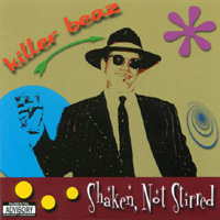 KILLER BEAZ: Killer Beaz Live:Shaken Not Stirred