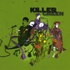 Killer Green: Killer Green