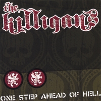 The Killigans : One Step Ahead of Hell