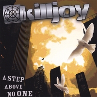 Killjoy : A Step Above No One