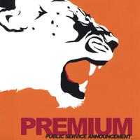 Premium : Public Service Announcement